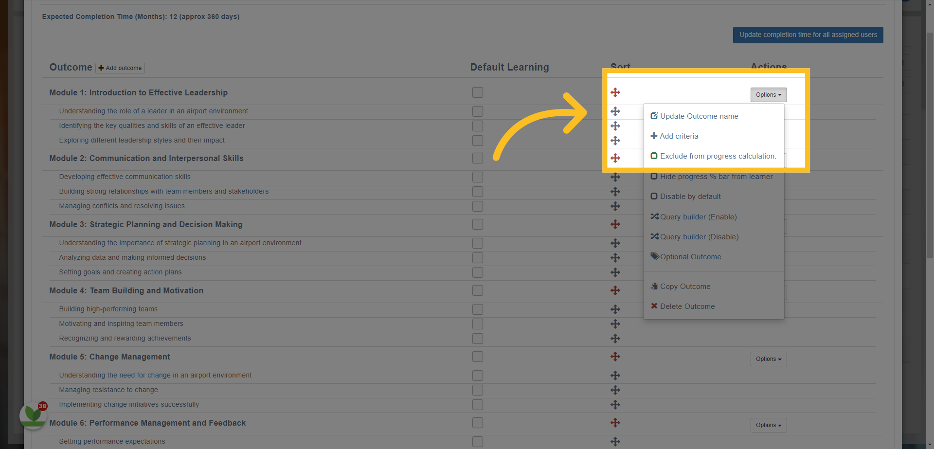 As with Step 23 - click on the Options button next to the Outcomes to edit the Outcome Name or Add further criteria.