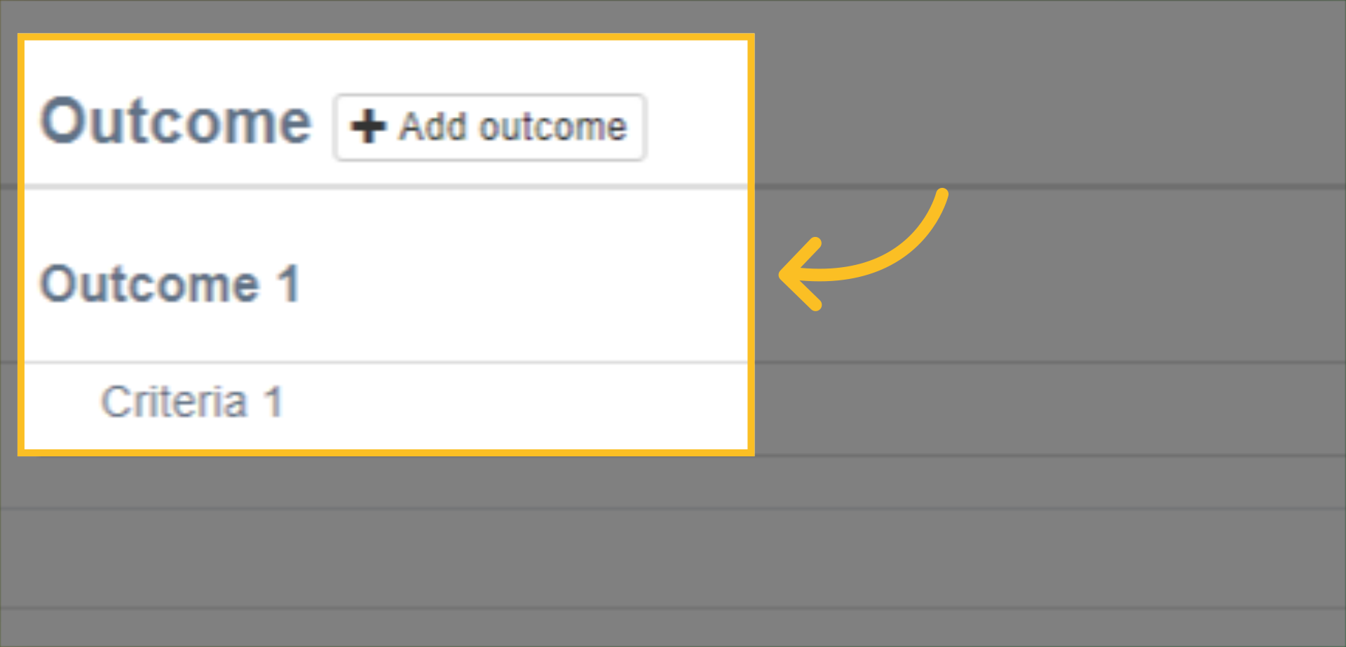 Simply repeat these steps to add further Outcomes and Criteria to the program.