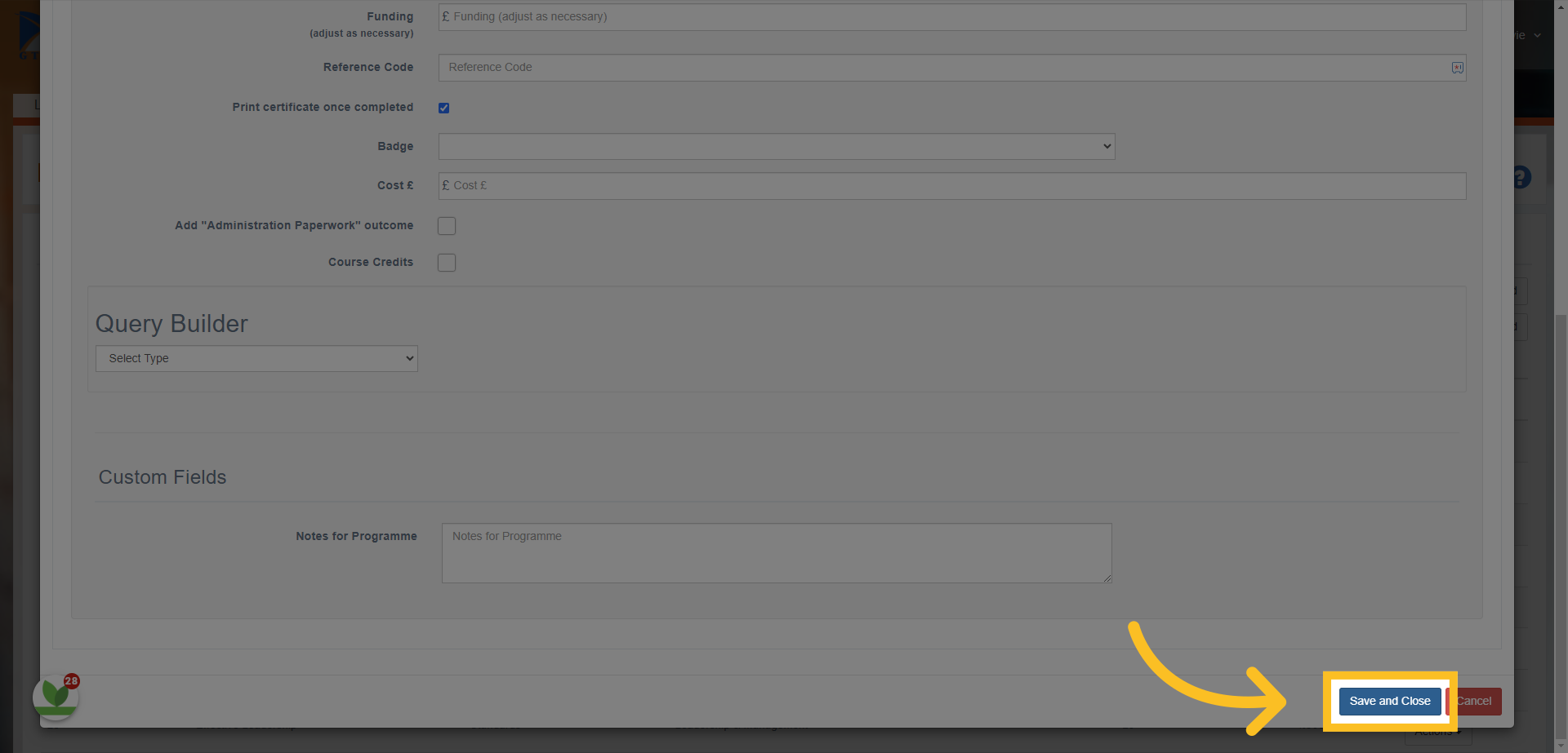 Once these steps have been completed, you can then click the 'Save and Close' button.