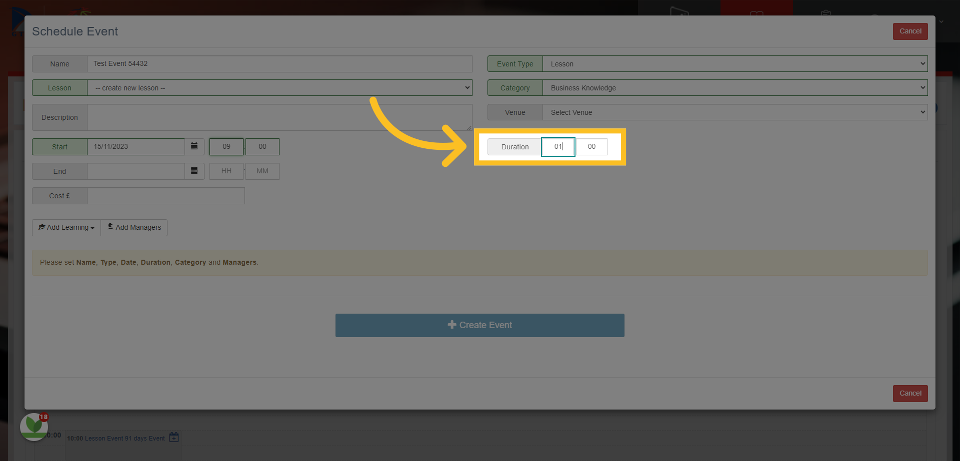 In the duration box, add how long the event will be e.g. 04 00 for a 4 hour event