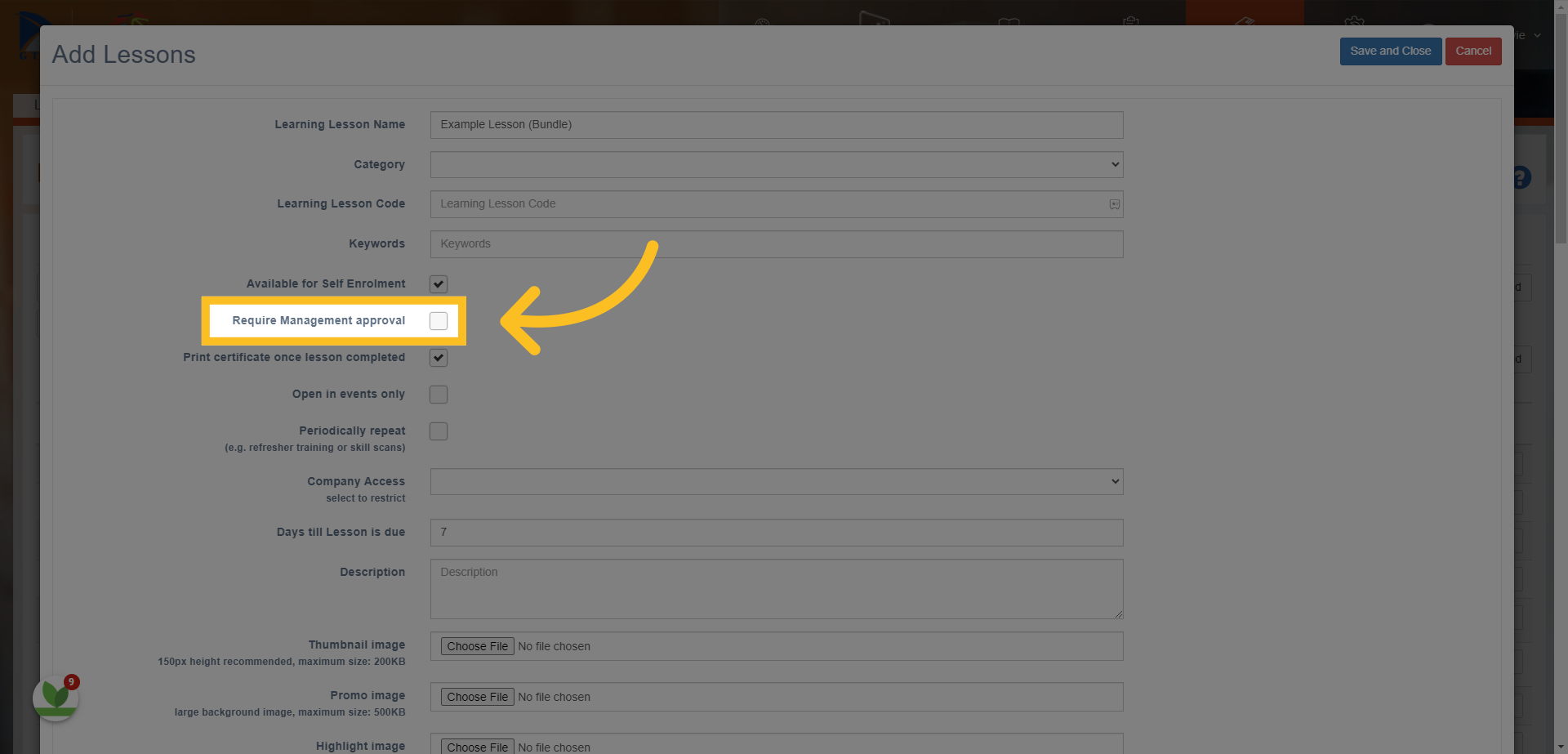 'Requires Management Approval' will set up a process for a manager to approve access to the lesson before the user can access it directly.